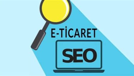 E-Ticaret Siteleri İçin SEO İpuçları: 2024 Güncellemeleri